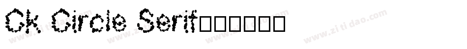 Ck Circle Serif字体转换